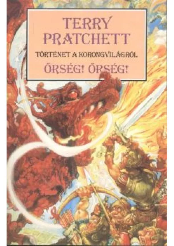 Terry Pratchett - Őrség! őrség! /Történet a korongvilágról