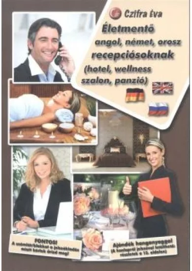 Életmentő angol, német, orosz recepciósoknak (hotel, wellness, szalon, panzió)