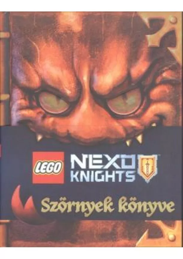 John Derevlany - LEGO NEXO KNIGHTS: SZÖRNYEK KÖNYVE