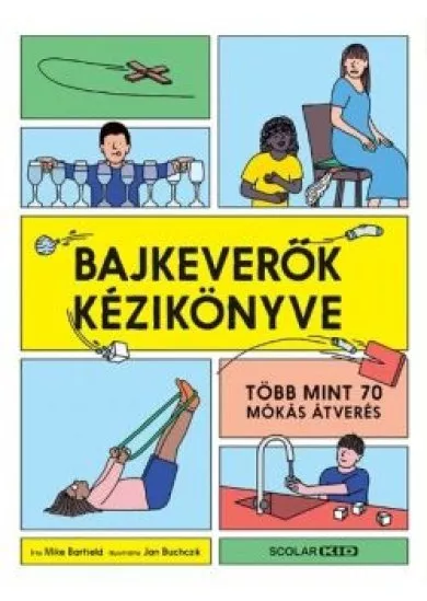 Bajkeverők kézikönyve