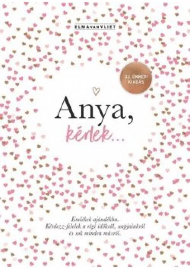 Elma Van Vliet - Anya, kérlek... - ÚJ, ÜNNEPI KIADÁS