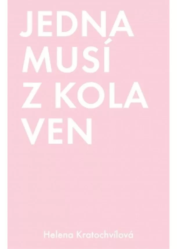 Helena Kratochvílová - Jedna musí z kola ven