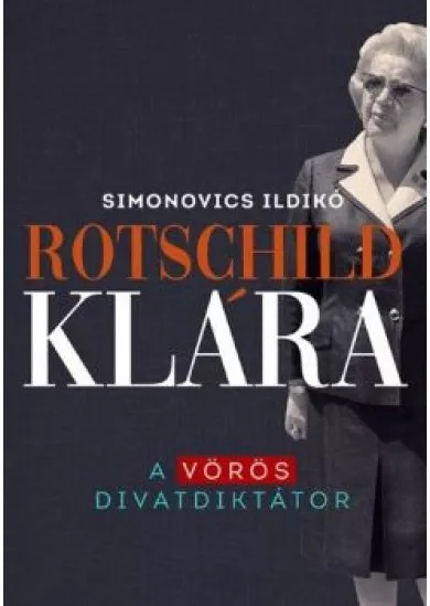 Rotschild Klára - A vörös divatdiktátor