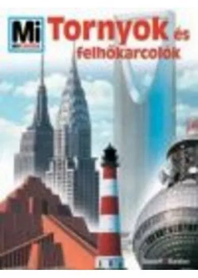 TORNYOK ÉS FELHŐKARCOLÓK