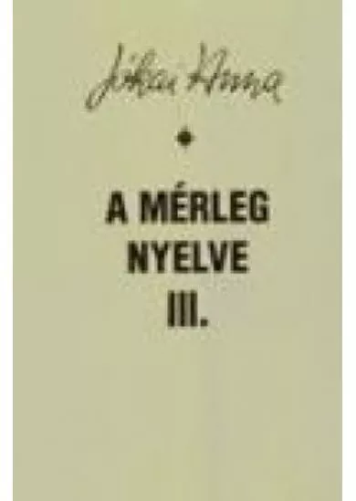 A MÉRLEG NYELVE III.