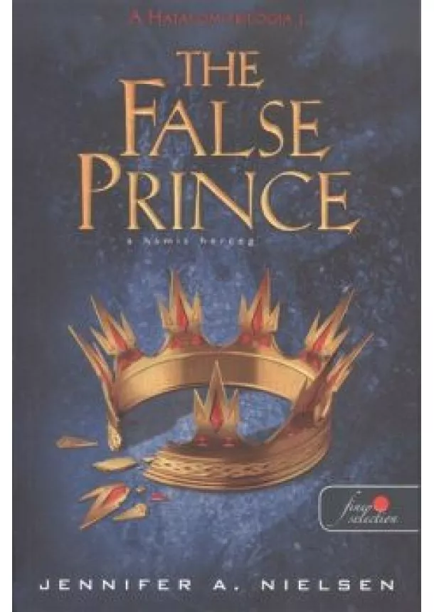 Jennifer A. Nielsen - The False Prince - A hamis herceg /Hatalom-trilógia 1.
