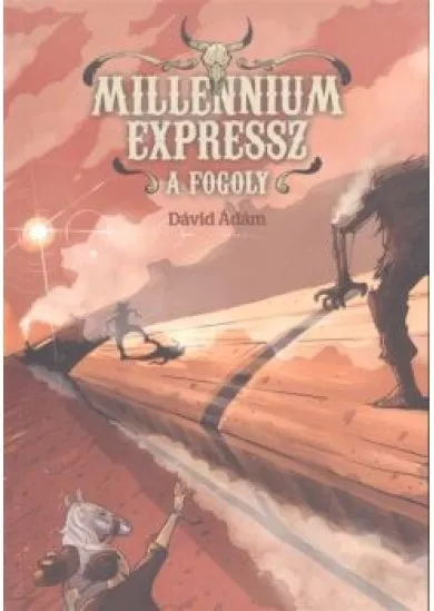 A fogoly - Millennium Expressz 2.