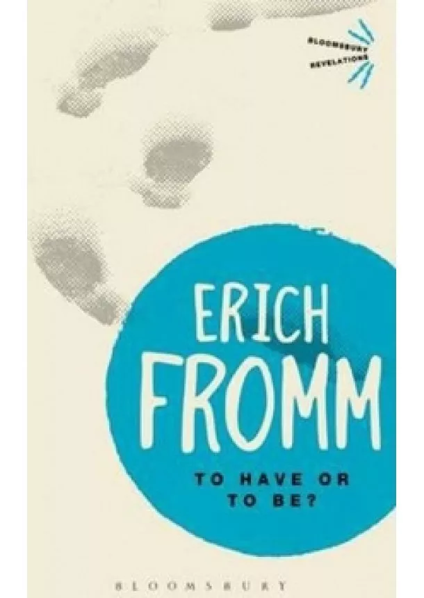 Erich Fromm - To Have or To Be?