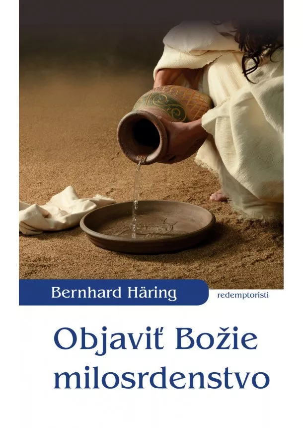 Bernhard Härin - Objaviť Božie milosrdenstvo