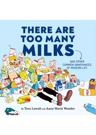 There Are Too Many Milks