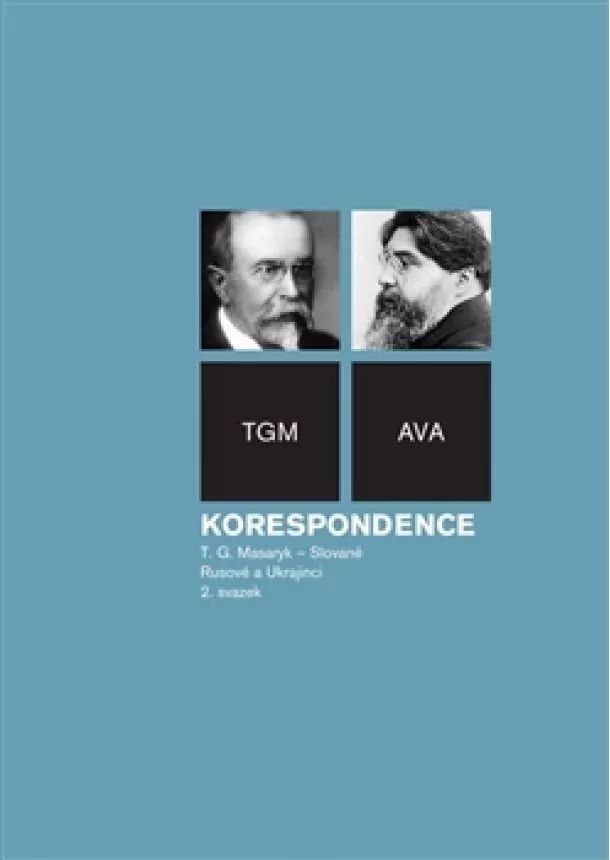 Korespondence TGM - Slované - Rusové a Ukrajinci 2. svazek