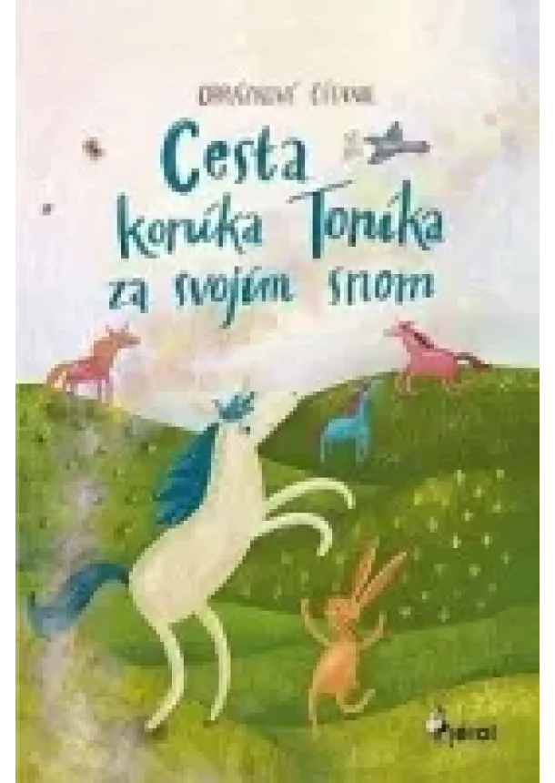 kol. - Cesta koníka Toníka za svojím snom