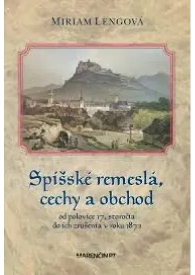 Spišské remeslá a cechy od polovice 17. storočia do roku 1872