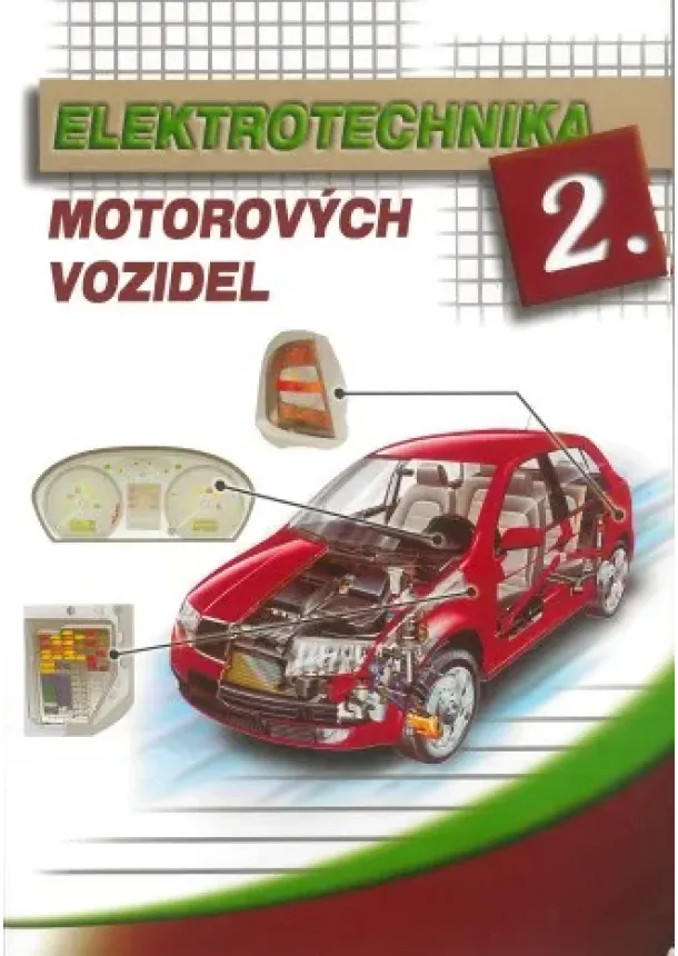 Zdeňek Jan, Jindřich Kubát, Bronislav Ždánský - Elektrotechnika motorových vozidel 2