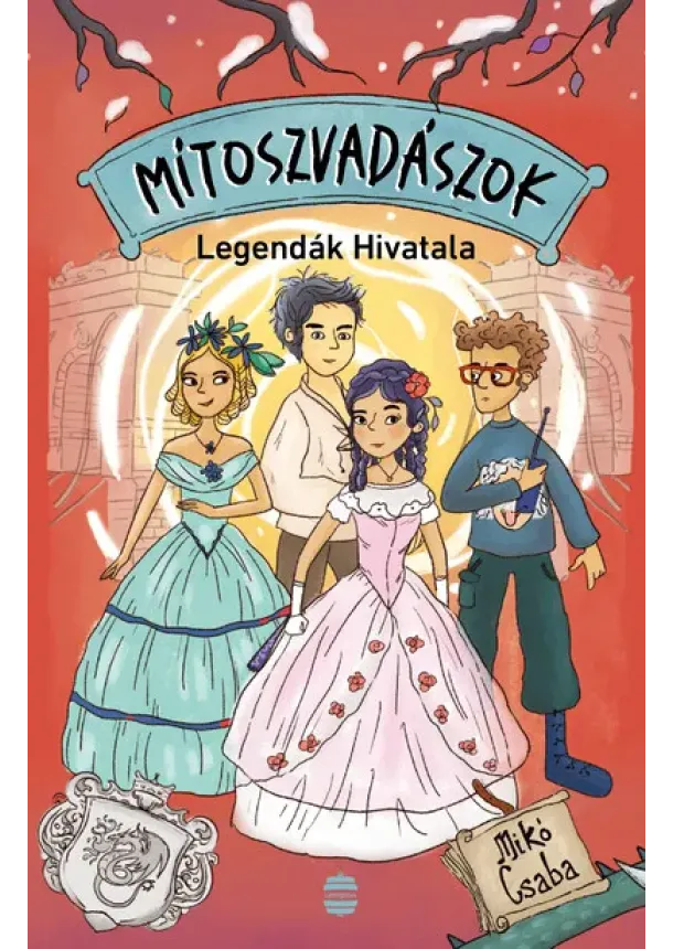Mikó Csaba - Mítoszvadászok 3. - Legendák Hivatala