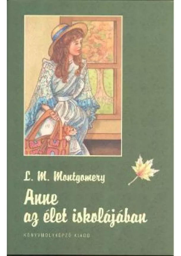 Lucy M. Montgomery - Anne az élet iskolájában