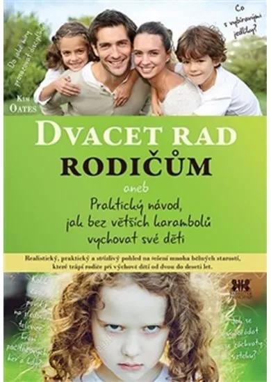 Dvacet rad rodičům aneb Praktický návod, jak bez větších karambolů vychovat své děti