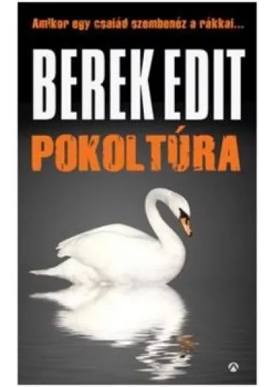 Pokoltúra /Amikor egy család szembenéz a rákkal . . .