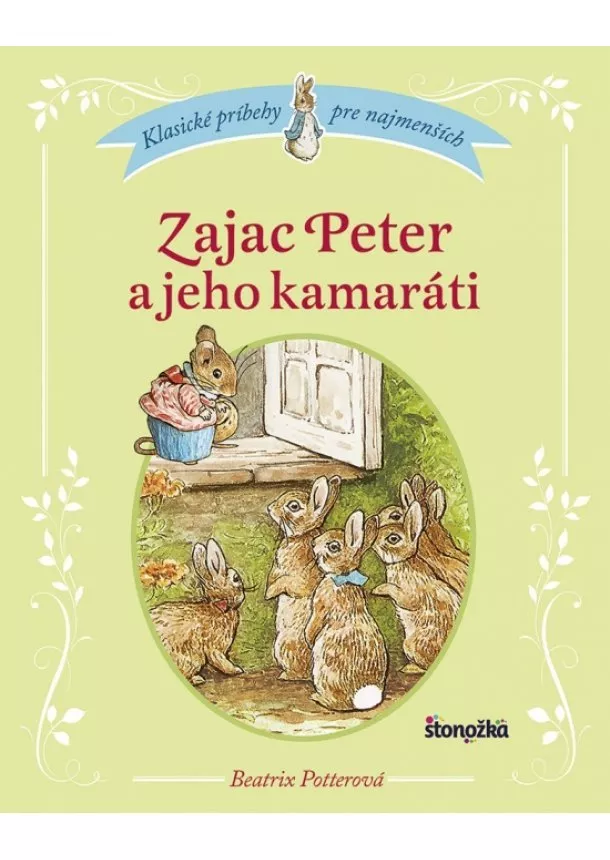 Beatrix Potter - Zajac Peter a jeho kamaráti
