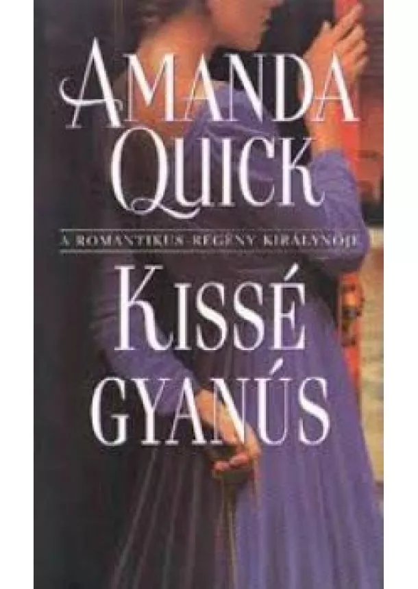 Amanda Quick - Kissé Gyanús