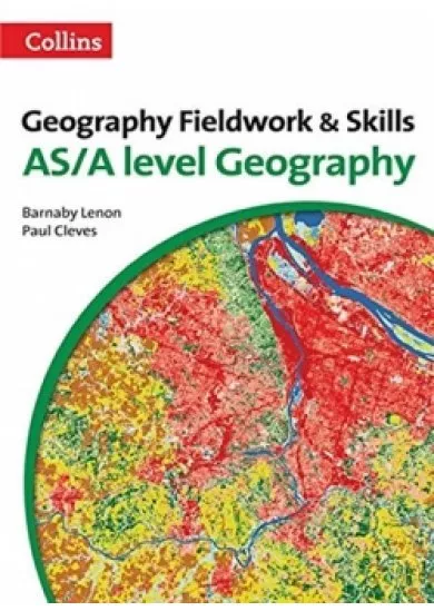 Geography Fieldwork & Skills: AS/A-level