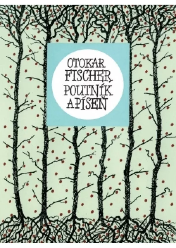 Otokar Fischer - Poutník a píseň