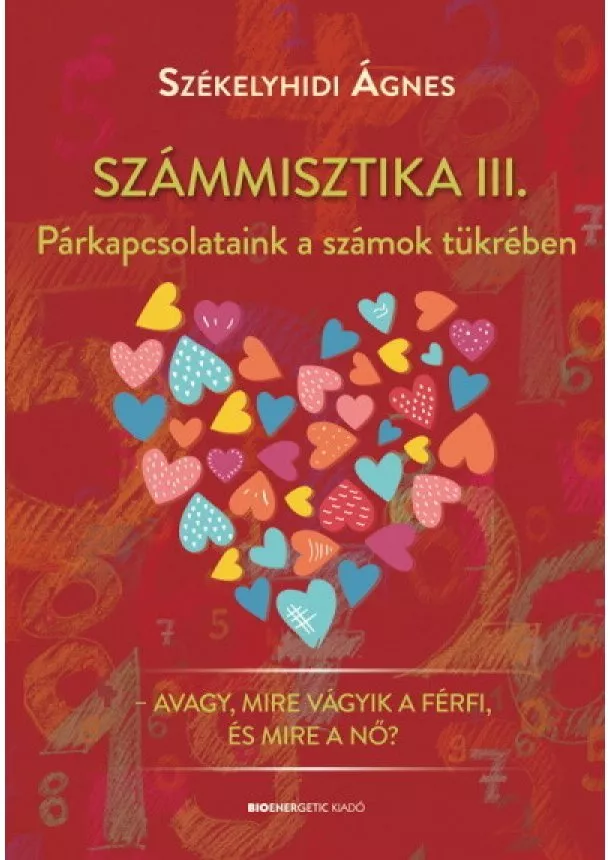 Székelyhidi Ágnes - Számmisztika III. - Párkapcsolataink a számok tükrében (új kiadás)