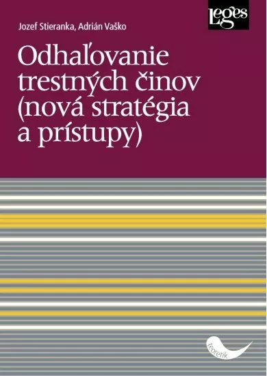 Odhaľovanie trestných činov - (nová stratégia a prístupy)