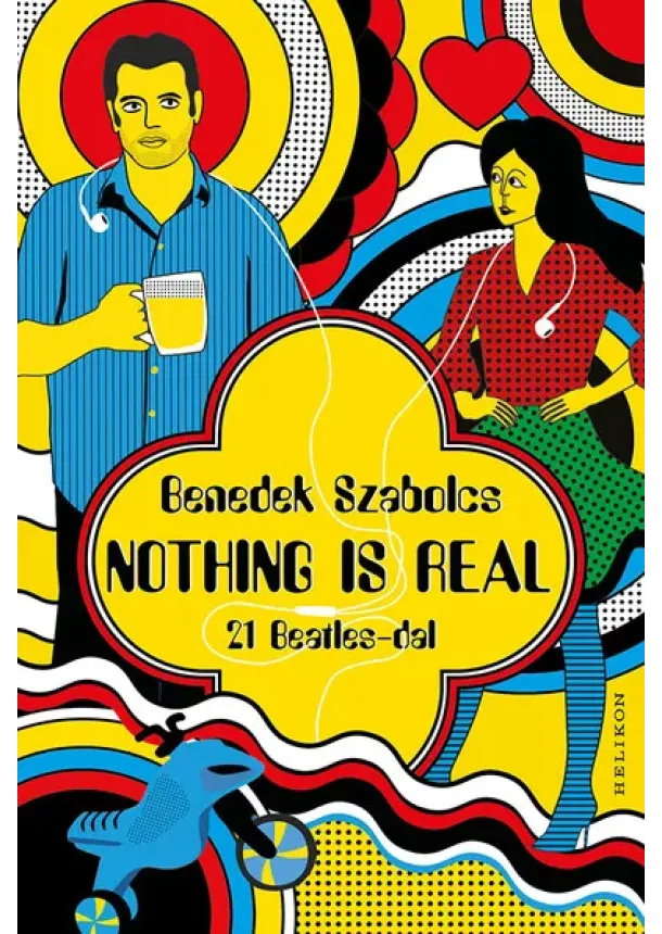 Benedek Szabolcs - NOTHING IS REAL - 21 Beatles-dal