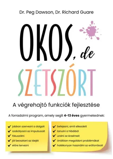 Okos, de szétszórt - A végrehajtó funkciók fejlesztése