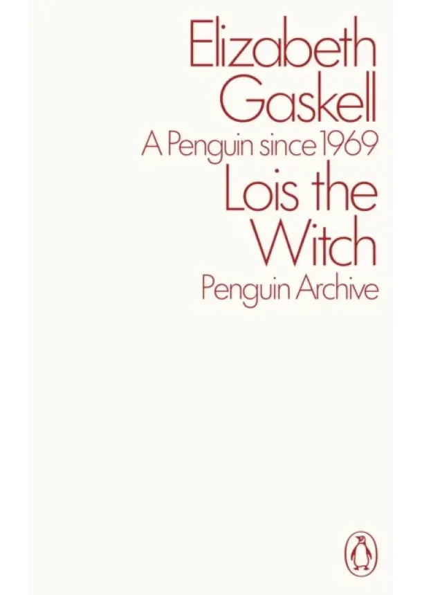 Elizabeth Gaskell - Lois the Witch