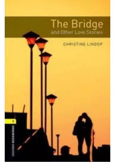 The Bridge and Other Love Stories + CD - Stage 1.