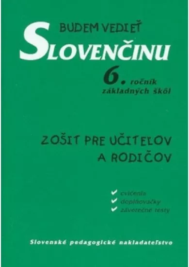 Budem vedieť slovenčinu - 6. roč. ZŠ - pre učiteľov a rodičov