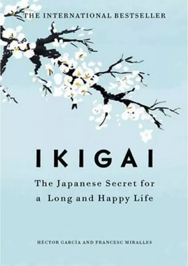 Héctor García, Francesc Miralles - Ikigai