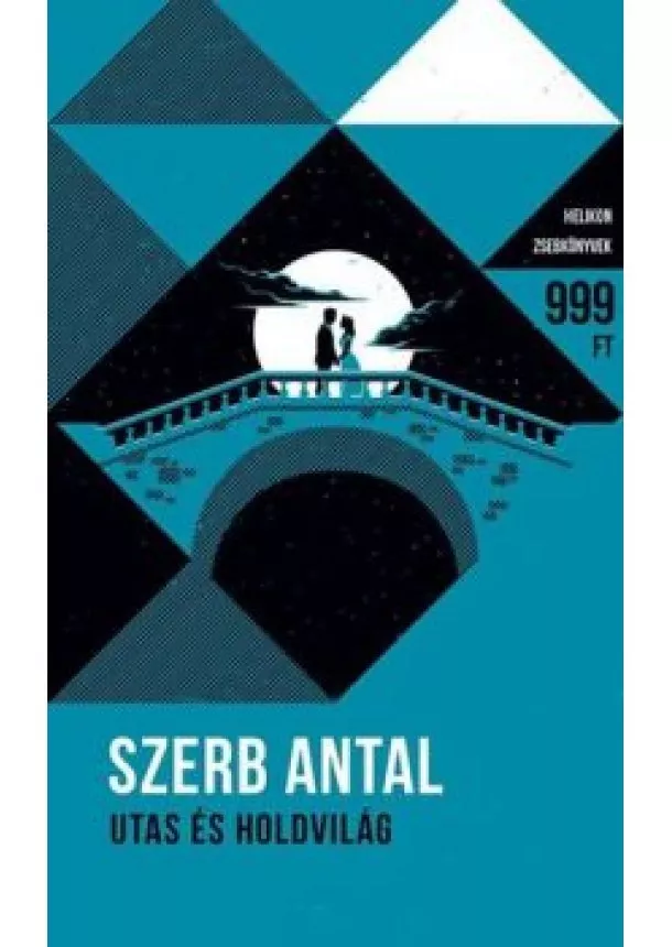 Szerb Antal - Utas és holdvilág - Helikon Zsebkönyvek 32. (új kiadás)