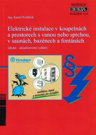 Elektrické instalace v koupelnách a prostorech s vanou nebo sprchou, v saunách, bazénech a fontánách - Svazek 114