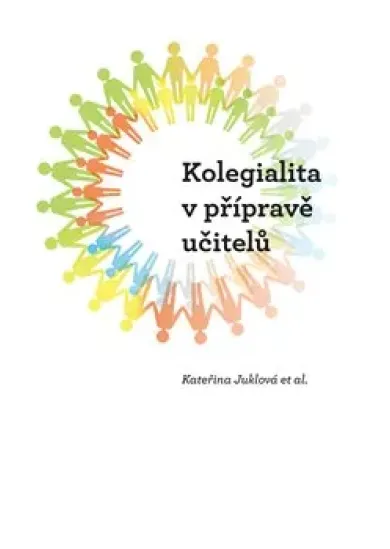 Kolegialita v přípravě budoucích učitelů