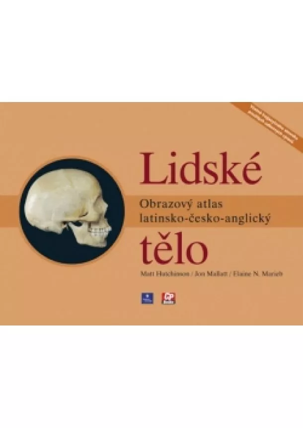 Jon Mallatt, Matt Hutchinson, Elaine Nicpon Marieb - Lidské tělo