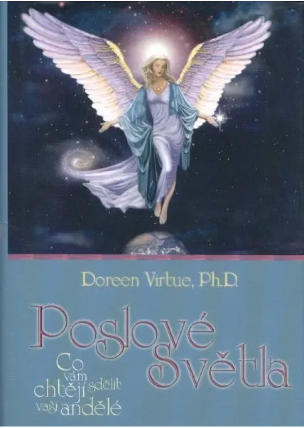 Doreen Virtue - Poslové světla - Co vám chtějí sdělit vaši andělé