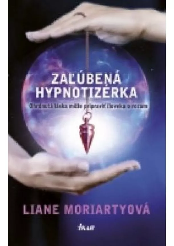Liane Moriartyová - Zaľúbená hypnotizérka