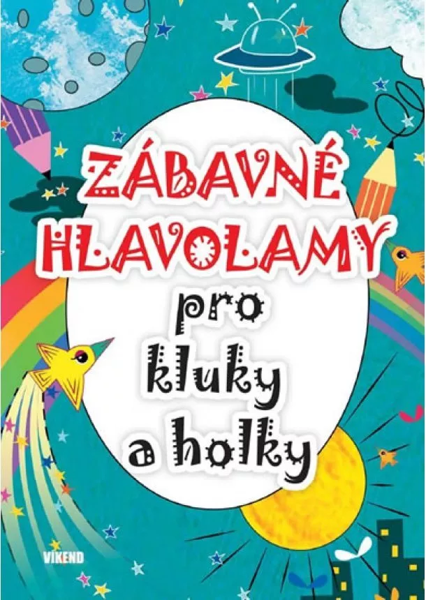 autor neuvedený - Zábavné hlavolamy pro kluky a holky