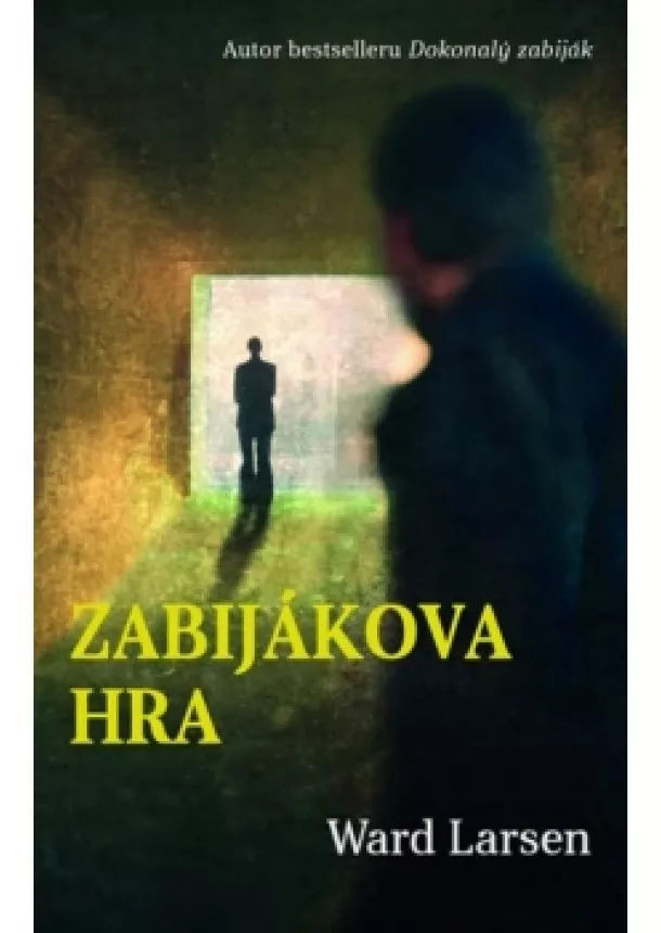 Ward Larsen - Zabijákova hra