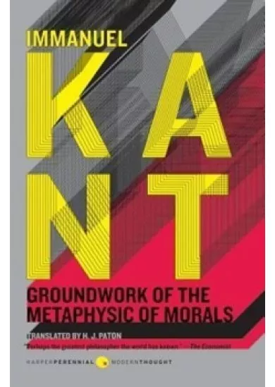 Groundwork of the Metaphysic of Morals