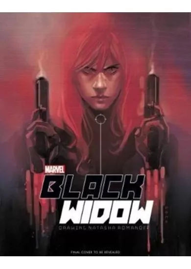 Marvels The Black Widow Creating the Avenging Super-Spy