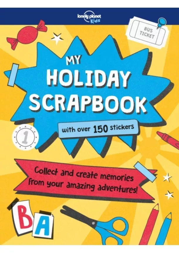  Lonely Planet Kids, Kim Hankinson - My Holiday Scrapbook