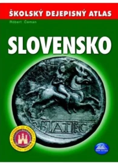 Školský dejepisný atlas Slovensko