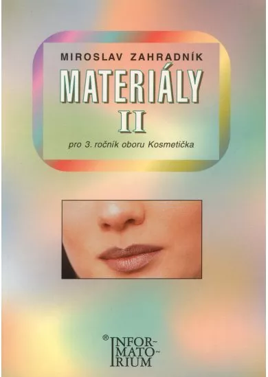 Materiály II - pro 3.ročník oboru Kosmetička