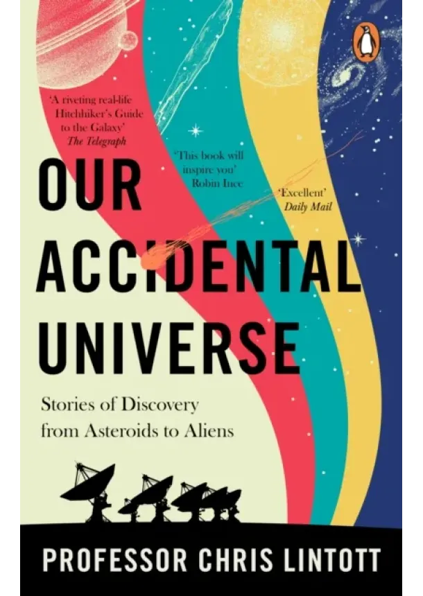 Chris Lintott - Our Accidental Universe