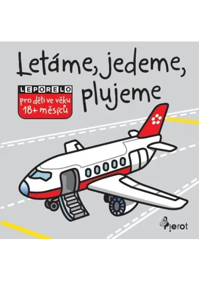 Létáme, jedeme, plujeme - leporelo