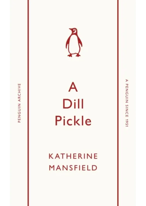 Katherine Mansfield - A Dill Pickle